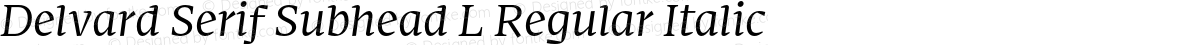Delvard Serif Subhead L Regular Italic