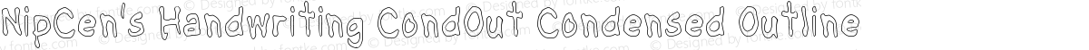 NipCen's Handwriting CondOut Condensed Outline