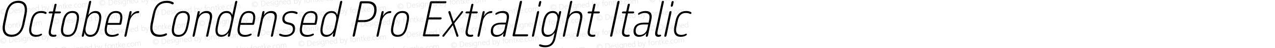 October Condensed Pro ExtraLight Italic