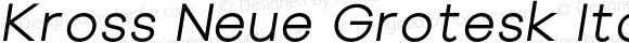 Kross Neue Grotesk Italic