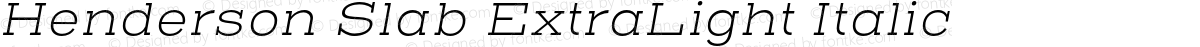 Henderson Slab ExtraLight Italic