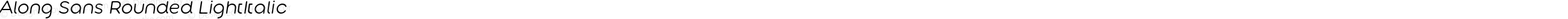 Along Sans Rounded LightItalic