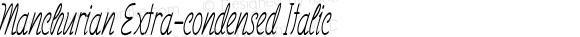 Manchurian Extra-condensed Italic