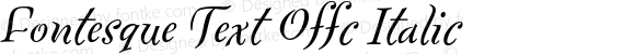 Fontesque Text Offc Italic