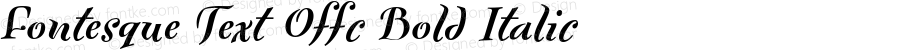 Fontesque Text Offc Bold Italic