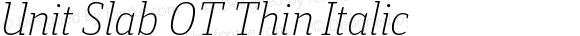 Unit Slab OT Thin Italic