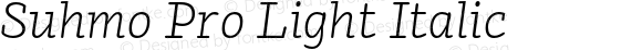 Suhmo Pro Light Italic