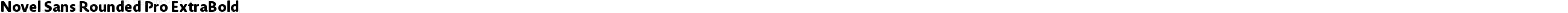 Novel Sans Rounded Pro ExtraBold