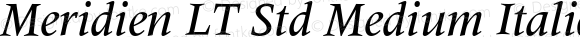 Meridien LT Std Medium Italic