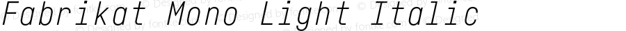 Fabrikat Mono Light Italic