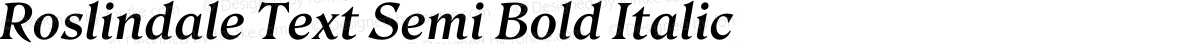 Roslindale Text Semi Bold Italic
