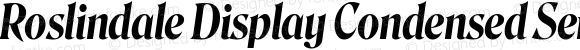 Roslindale Display Condensed Semi Bold Italic