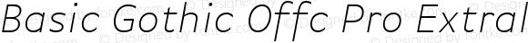 Basic Gothic Offc Pro Extralight Italic