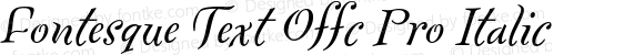 Fontesque Text Offc Pro Italic