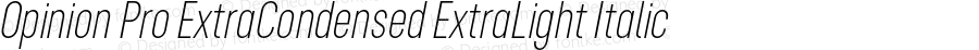 Opinion Pro ExtraCondensed ExtraLight Italic