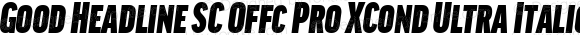 Good Headline SC Offc Pro XCond Ultra Italic