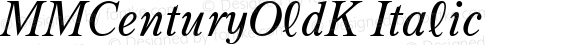 MMCenturyOldK Italic