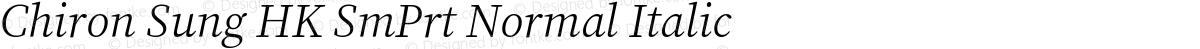 Chiron Sung HK SmPrt Normal Italic
