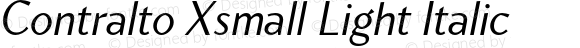 Contralto Xsmall Light Italic