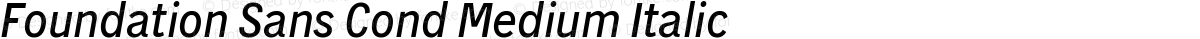 Foundation Sans Cond Medium Italic