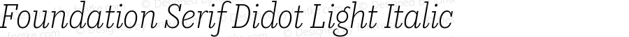 Foundation Serif Didot Light Italic