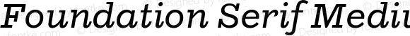 Foundation Serif Medium Italic