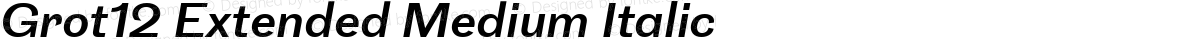 Grot12 Extended Medium Italic