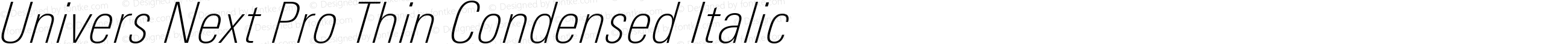 Univers Next Pro Thin Condensed Italic