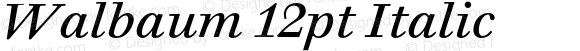 Walbaum 12pt Italic