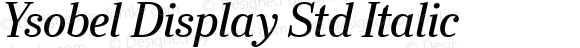 Ysobel Display Std Italic