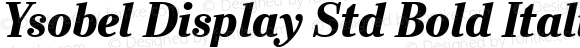 Ysobel Display Std Bold Italic