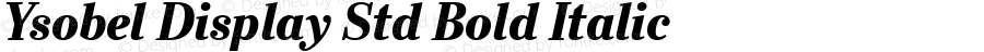 Ysobel Display Std Bold Italic