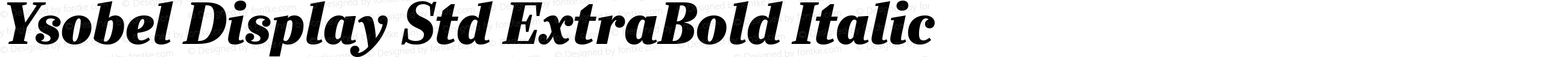 Ysobel Display Std ExtraBold Italic