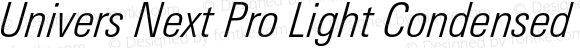 Univers Next Pro Light Condensed Italic