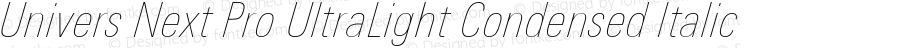 Univers Next Pro UltraLight Condensed Italic