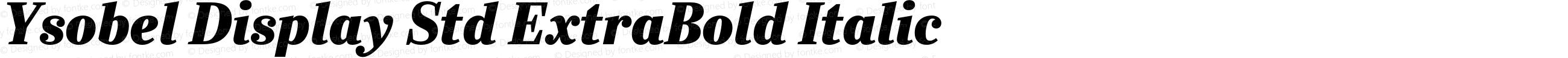 Ysobel Display Std ExtraBold Italic