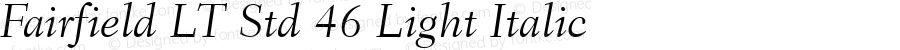 Fairfield LT Std 46 Light Italic Version 1.00 Build 1000