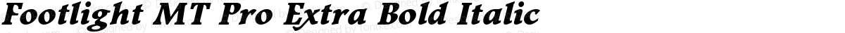 Footlight MT Pro Extra Bold Italic