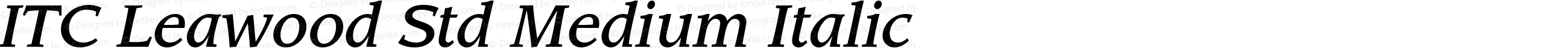 ITC Leawood Std Medium Italic