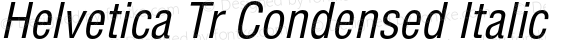 Helvetica Tr Condensed Italic