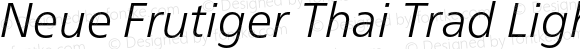 Neue Frutiger Thai Trad Light Italic