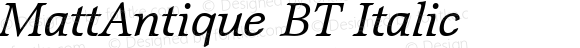 MattAntique BT Italic