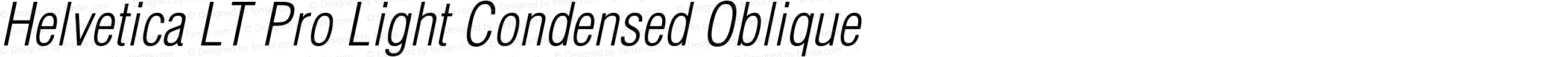 Helvetica LT Pro Light Condensed Oblique