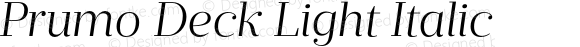 Prumo Deck Light Italic Version 1.001;PS 001.001;hotconv 1.0.70;makeotf.lib2.5.58329