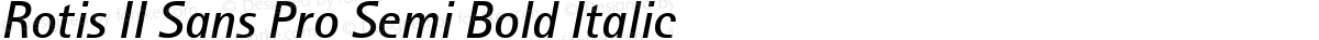 Rotis II Sans Pro Semi Bold Italic