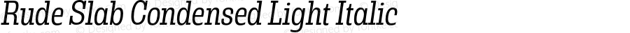 Rude Slab Condensed Light Italic