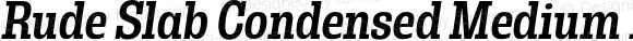 Rude Slab Condensed Medium Italic