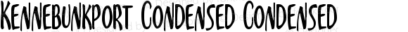 Kennebunkport Condensed Condensed