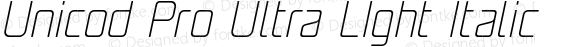 Unicod Pro Ultra LIght Italic