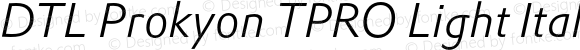 DTL Prokyon TPRO Light Italic